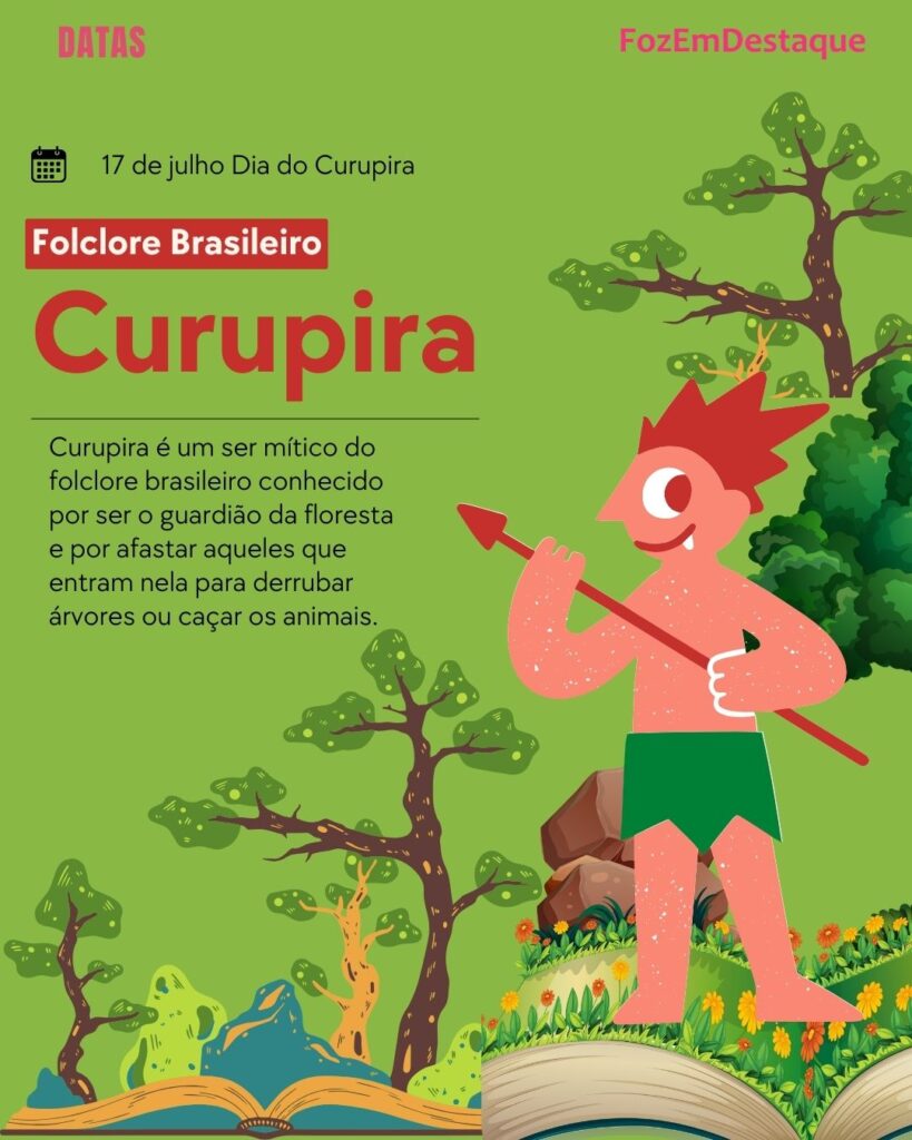 Dia do Curupira
Datas Comemorativas 17 Julho