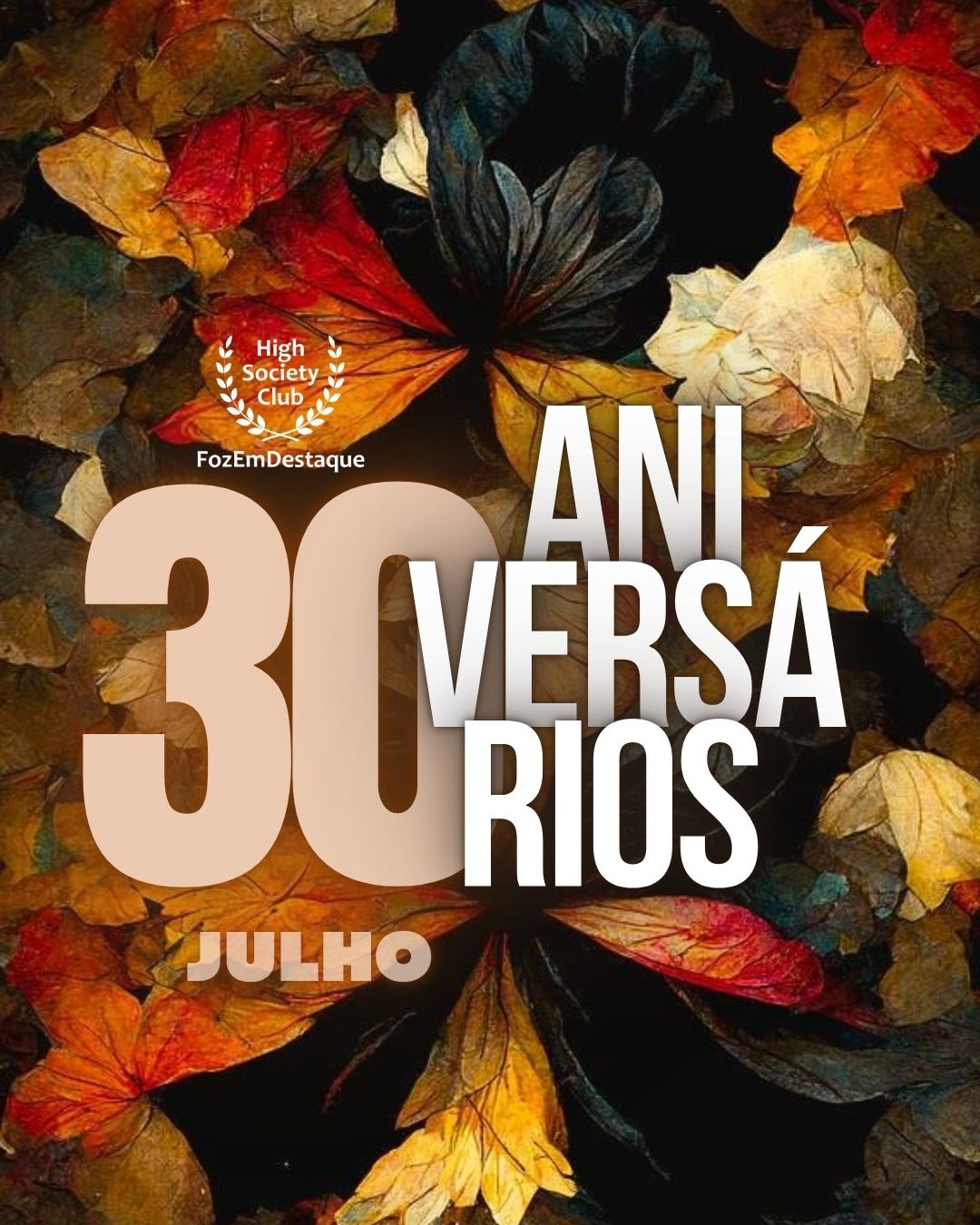 Aniversariantes 30/07 – High Society Club Foz em Destaque 7