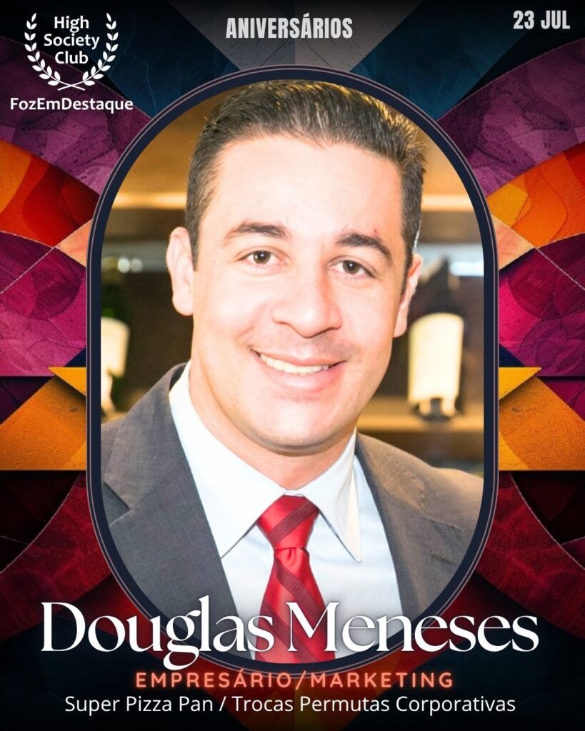 Douglas Meneses	
Empresário/Marketing
Super Pizza Pan / Trocas Permutas Corporativas
aniversariantes High Society Club