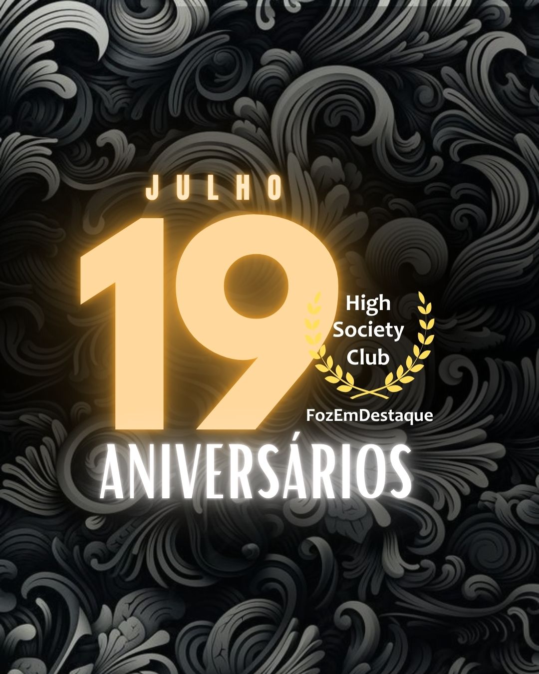🎉 Aniversariantes de 19 de Julho de 2025 no HighSocietyClub da FozEmDestaque 9