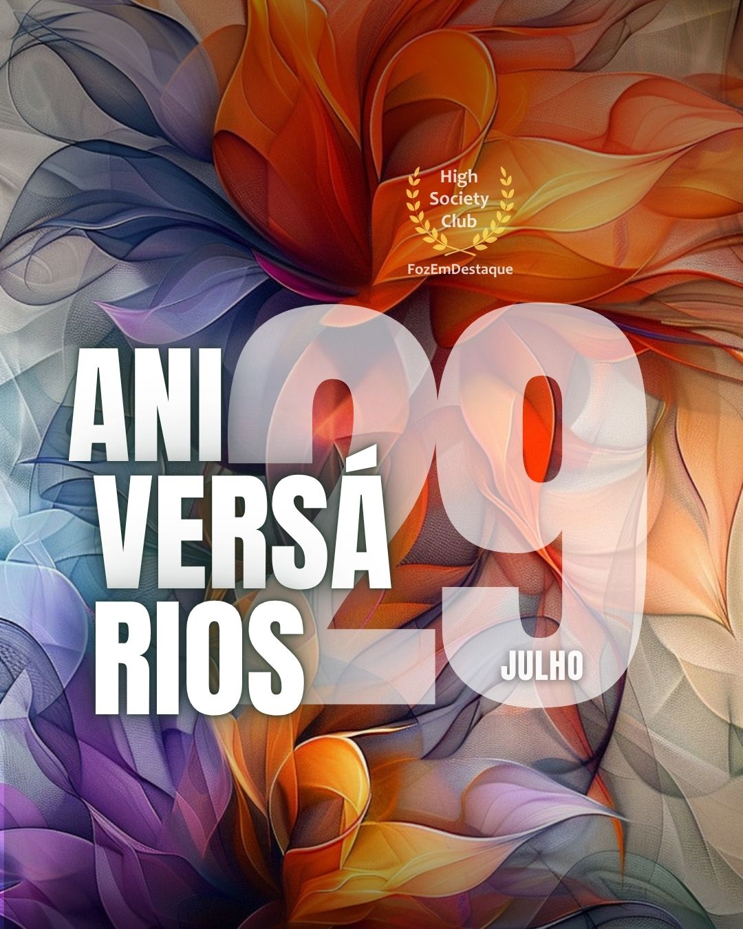 Aniversariantes de 29 de julho de 2025 – HighSocietyClub FozEmDestaque 9
