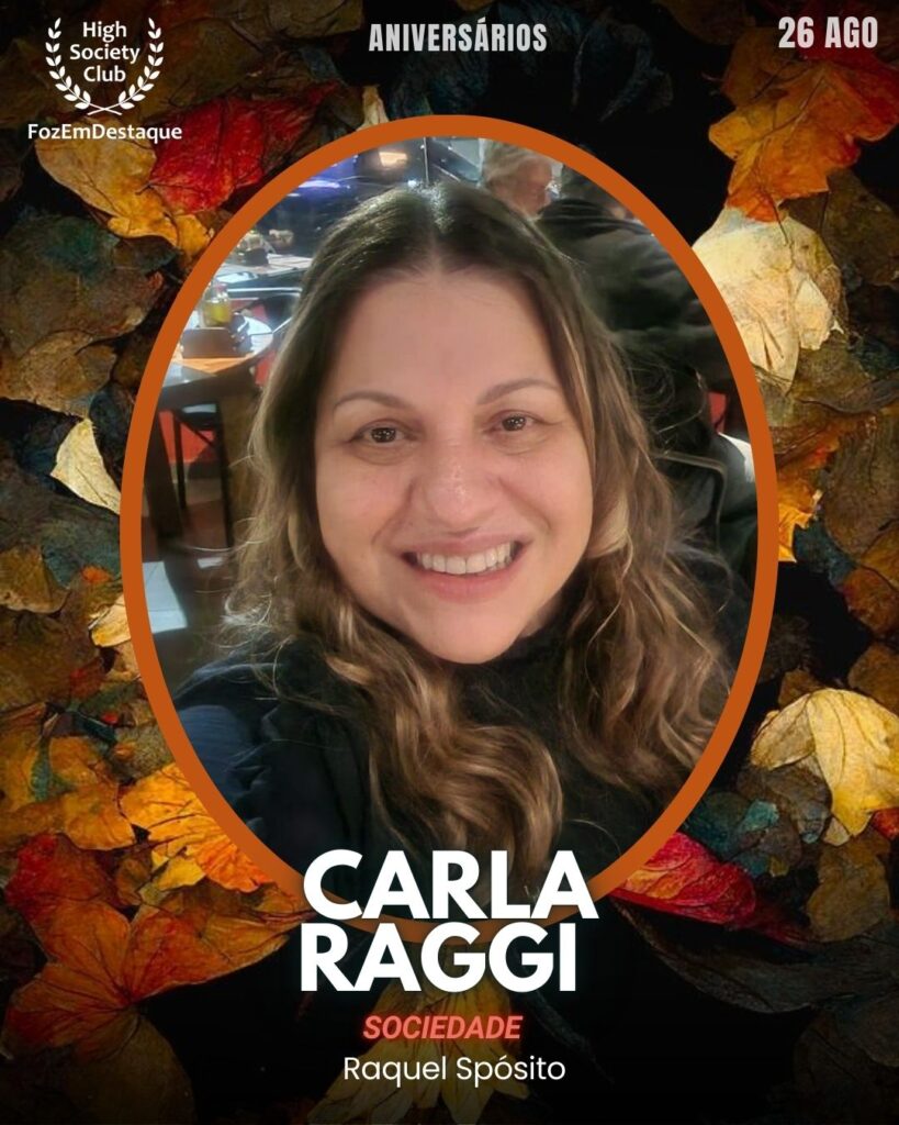 Carla Raggi
Sociedade
Aniversariantes HighSocietyClub Foz