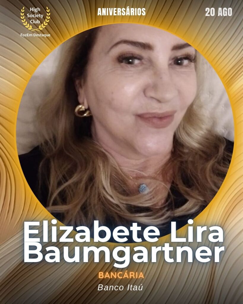 Elizabete Lira Baumgartner
Bancária
