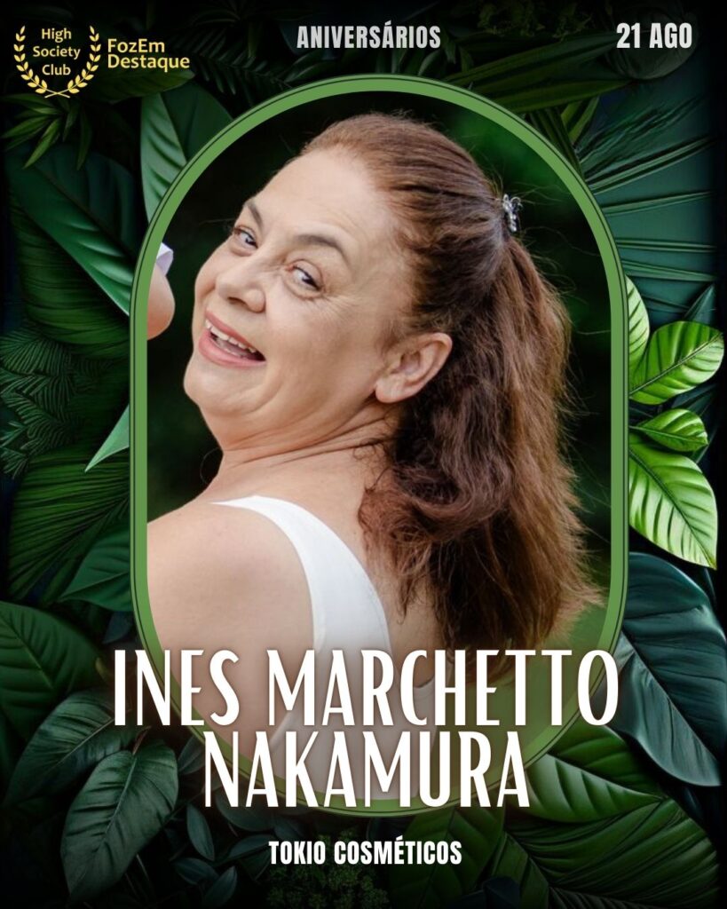 Ines Marchetto Nakamura
Tokio Cosméticos
