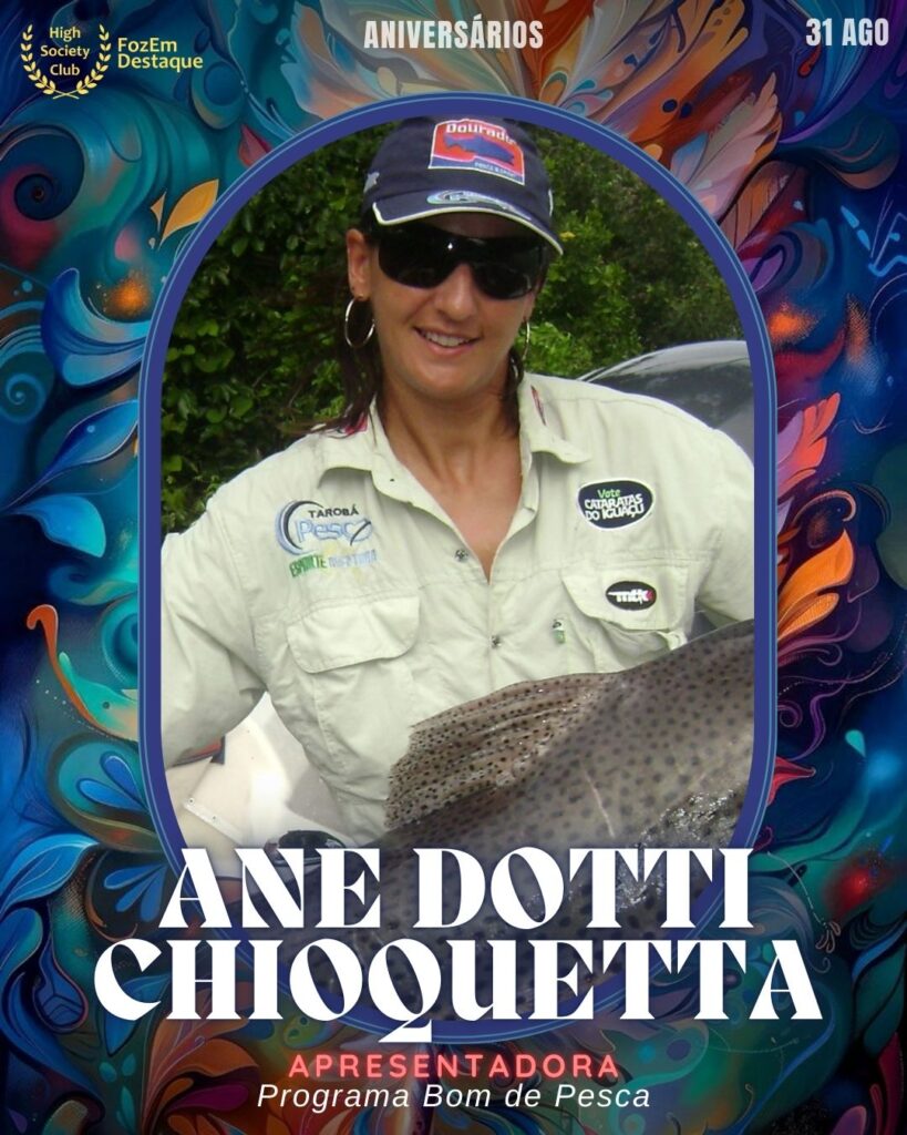 Ane Dotti Chioquetta
Apresentadora - Programa Bom de Pesca