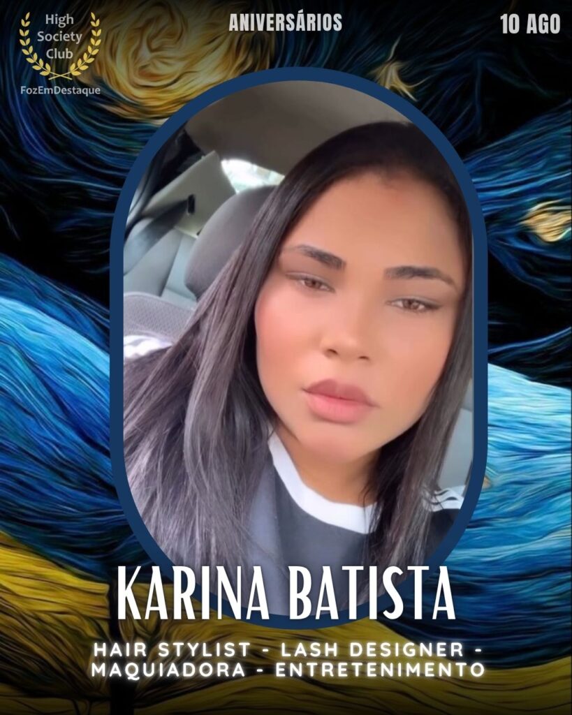 Karina Batista 
Hair Stylist - Lash Designer - Maquiadora - Entretenimento
