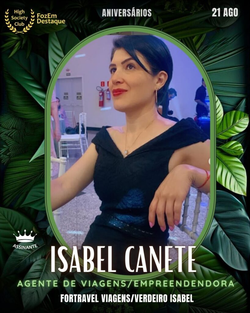 Isabel Canete
Agente de Viagens/Empreendendora
aniversariantes 21 de agosto
