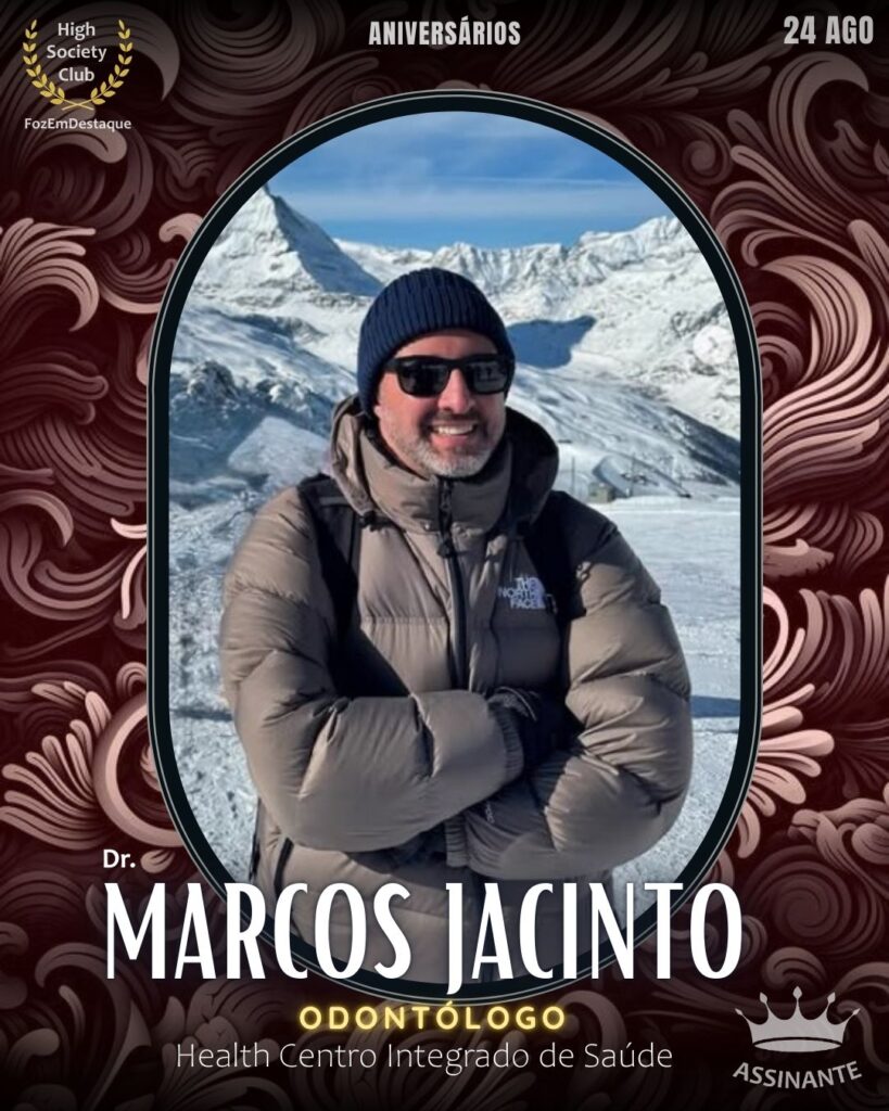 Marcos Jacinto (Dr)
Odontólogo
Aniversariantes HighSocietyClub 24/08/2025