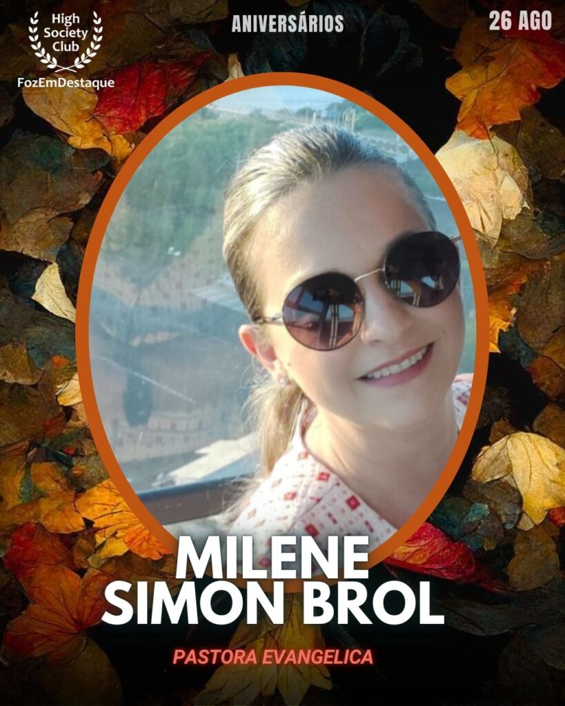 Milene Simon Brol
Pastora Evangelica