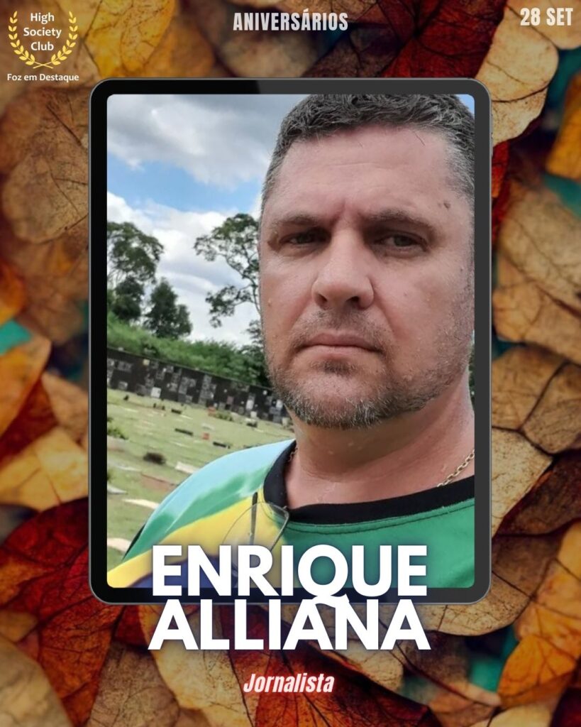 Enrique Alliana
Jornalista
HighSocietyClub FozEmDestaque