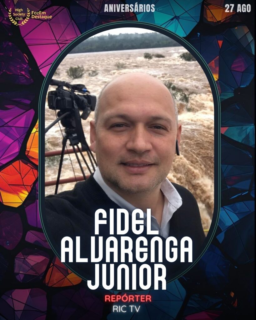 Fidel Alvarenga Junior
Repórter
Aniversariantes Foz HighSocietyClub