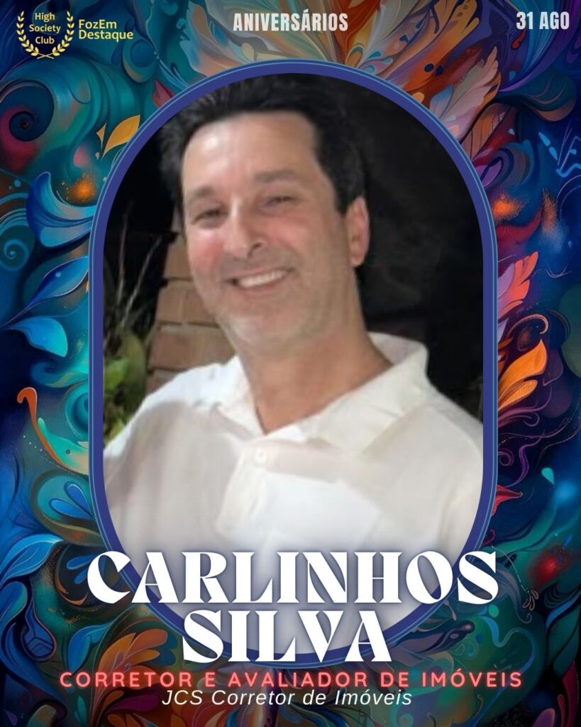 Carlinhos Silva
Corretor e Avaliador de Imóveis JCS Corretor de Imóveis
Foz Aniversários HighSocietyClub 31/08/2025 FozEmDestaque