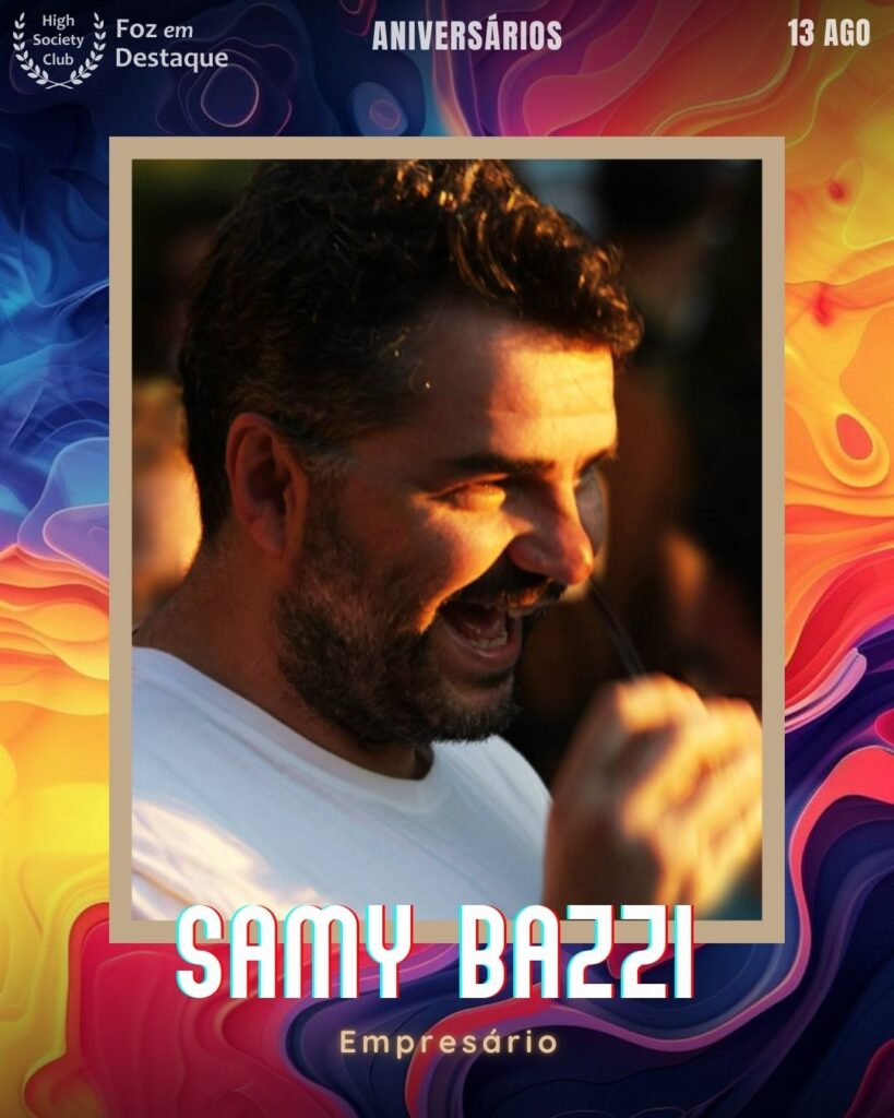 Samy Bazzi
Empresário
Aniversariantes 13 agosto