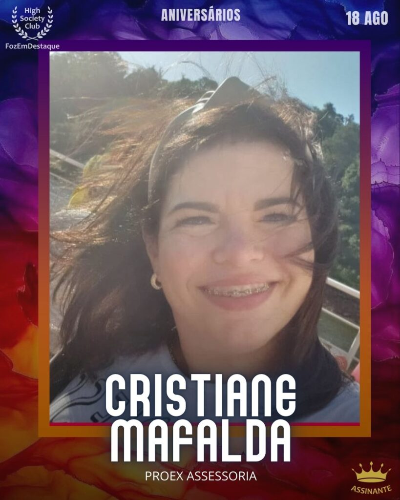 Cristiane Mafalda - PROEX ASSESSORIA
FozEmDestaque HighSoceityClub