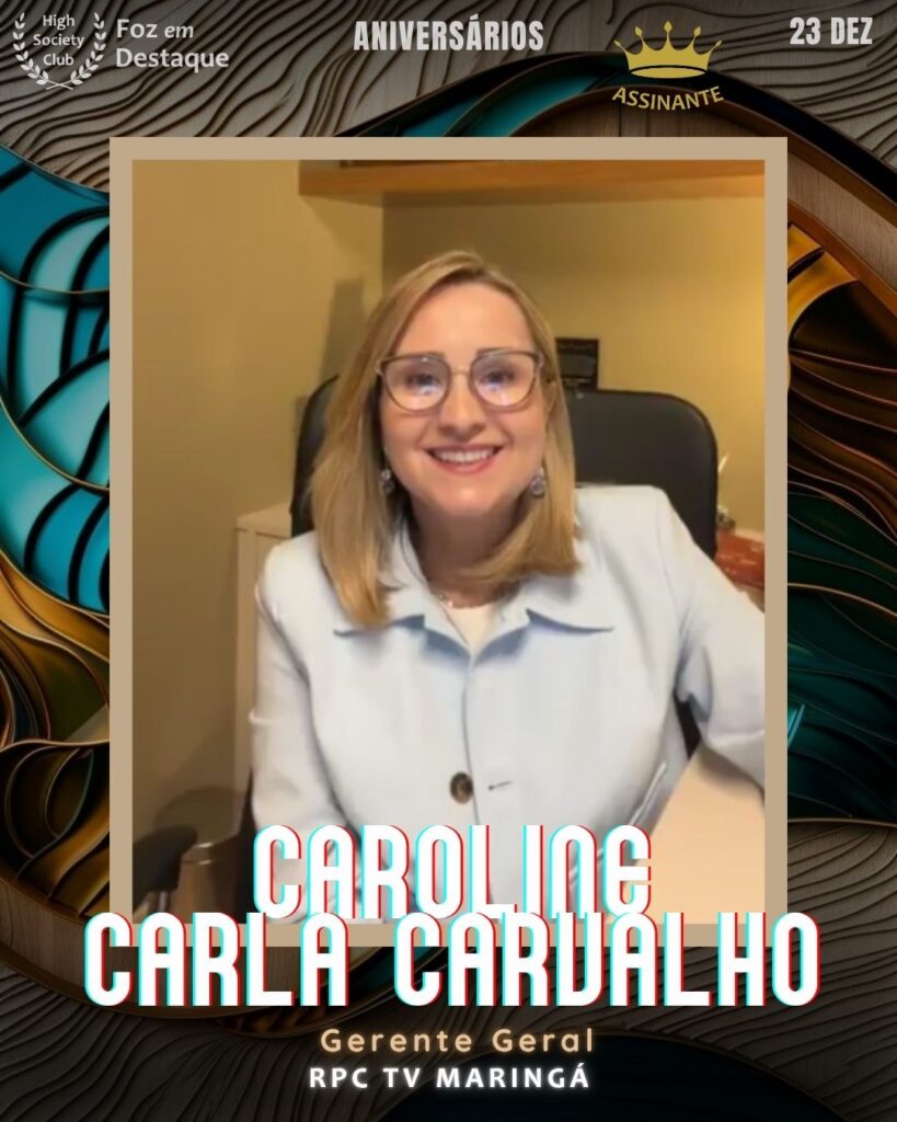 Caroline Carla Carvalho Bueno
Gerente Geral	RPC TV Maringá


