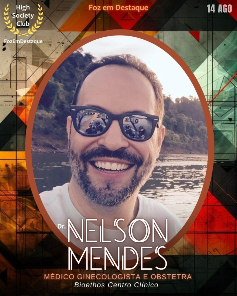 (Dr. Nelson Mendes)
Médico Ginecologista e Obstetra Bioethos Centro Clínico
aniversariantes HighSocietyClub 14/08/2025