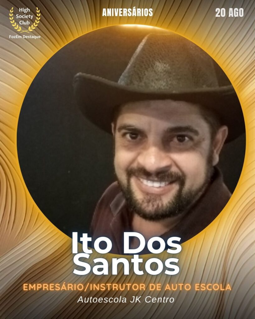 Ito Dos Santos
Empresário/Instrutor de Auto Escola
Aniversariantes HighSocietyClub 19/08/2028