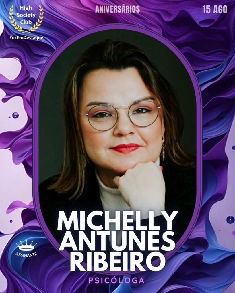 Michelly Antunes Ribeiro
Psicóloga
aniversariantes HighSocietyClub 15 Agosto