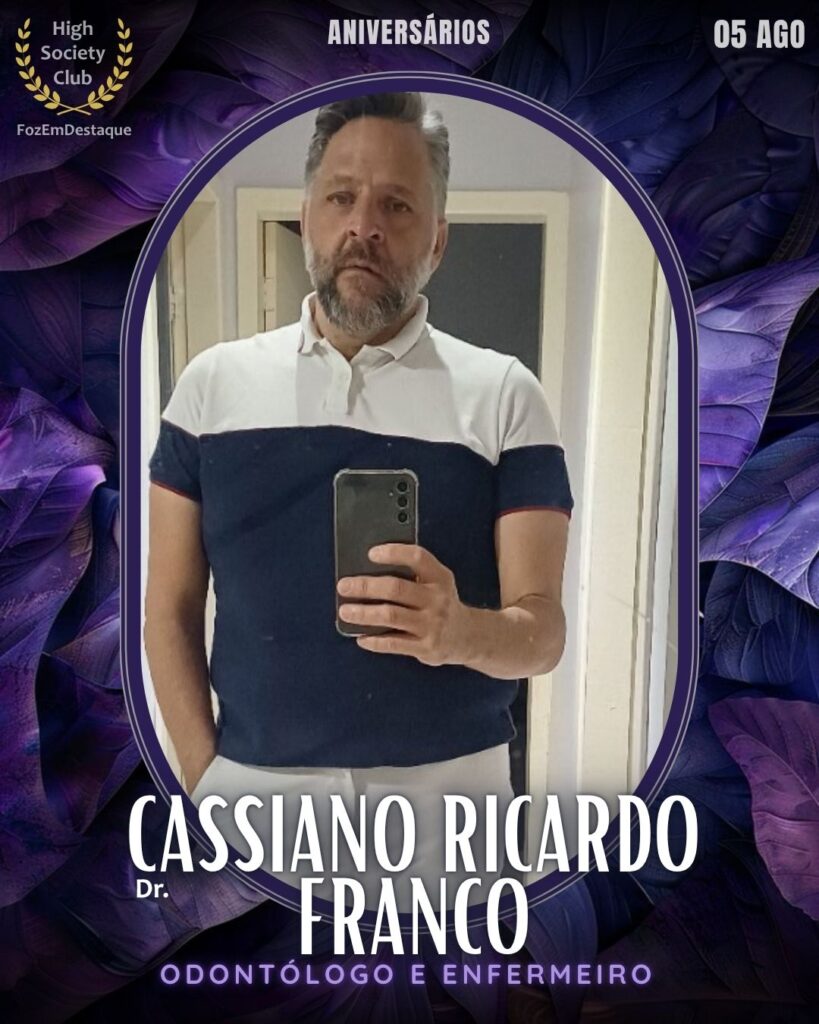 Dr. Cassiano Ricardo Franco
Odontólogo e Enfermeiro
aniversariantes de 05 de agosto