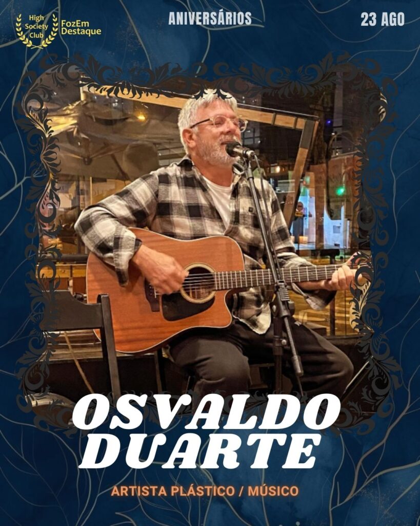 Osvaldo Duarte
Artista Plástico / Músico
23 de agosto aniversariantes