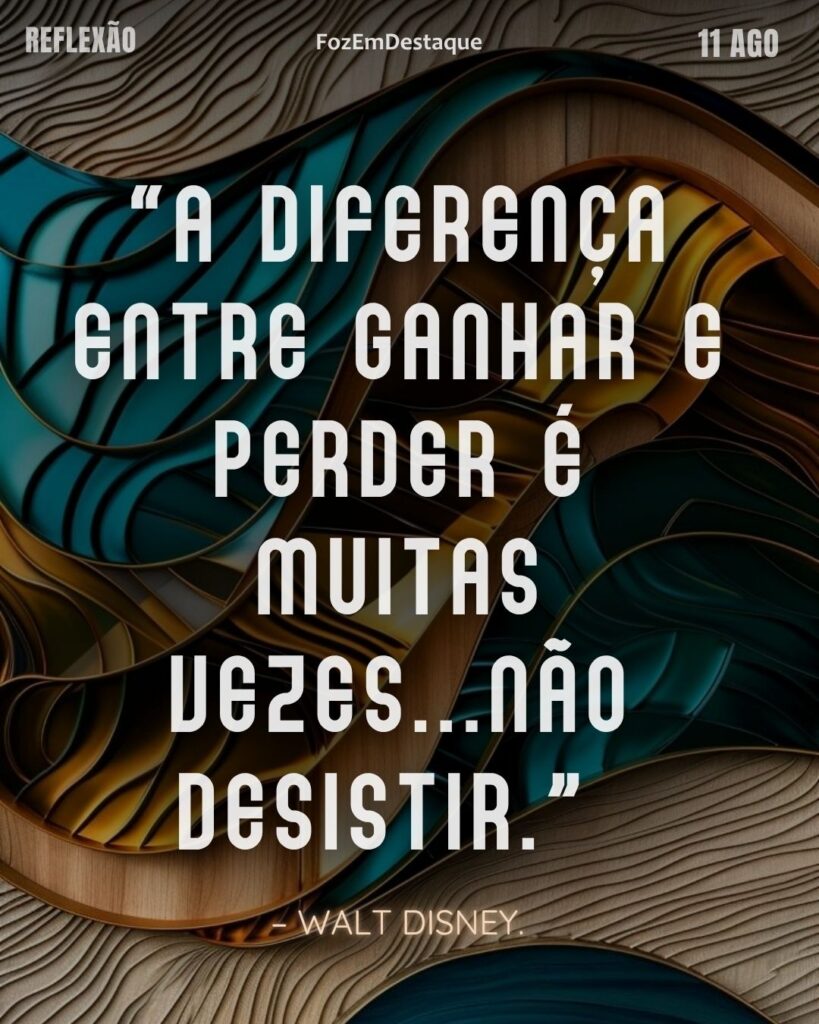 “A diferença entre ganhar e perder é muitas vezes...não desistir.” ( Walt Disney)
A diferença entre ganhar e perder