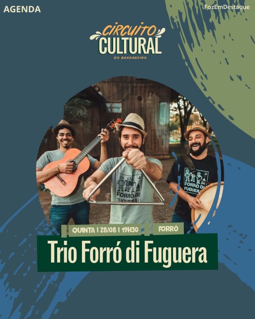 Trio Forró di Fuguera
Mercado Barrageiro Programação 21/26/Ago
FozEmDestaque