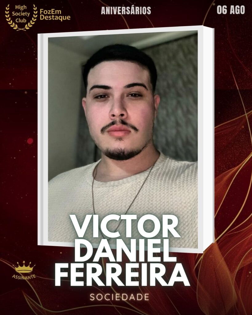 Victor Daniel Ferreira dos Santos
Sociedade
HIGH SOCIETY CLUB