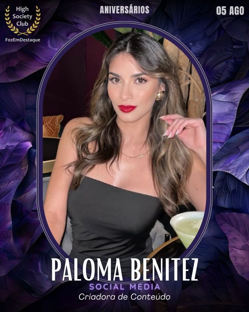 Paloma Benitez
Social Media – Criadora de Conteúdo
aniversariantes de 05 de agosto