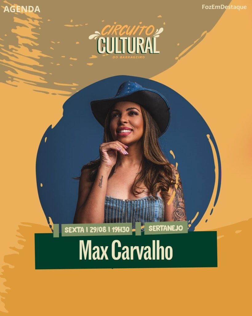 Max Carvalho (Sertanejo)
Mercado Barrageiro Programação 21/26/Ago
FozEmDestaque