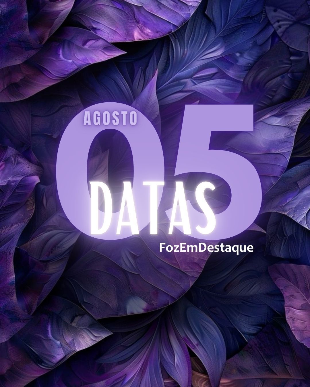 Comemorações Hoje em Foz | 05/08/2025 – FozEmDestaque 4