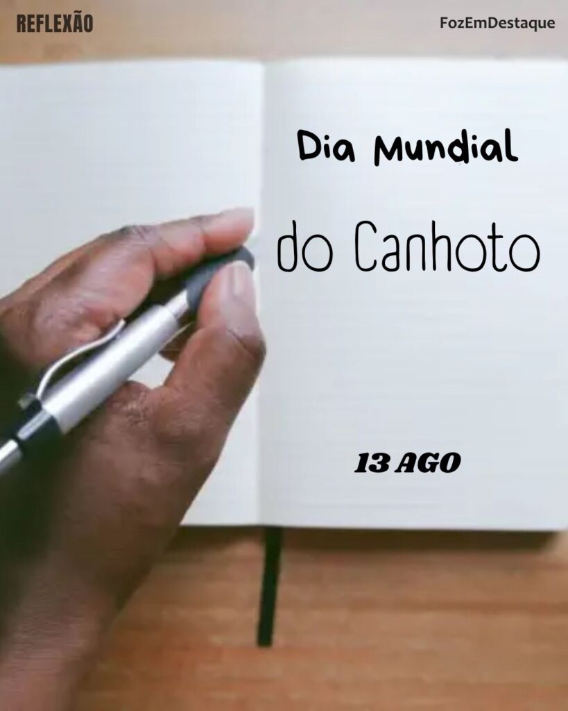 Dia Mundial do Canhoto: inclusão e orgulho
 Datas comemorativas 13 agosto
