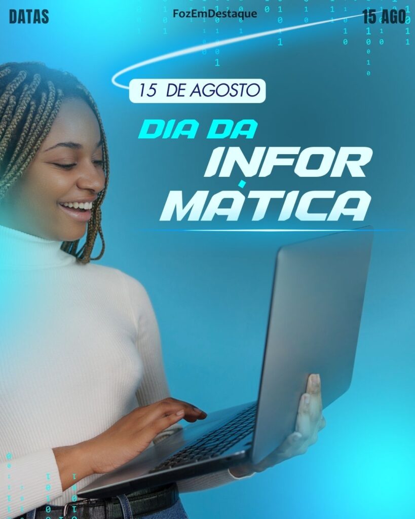 Dia da Informática
Datas comemorativas 15 agosto