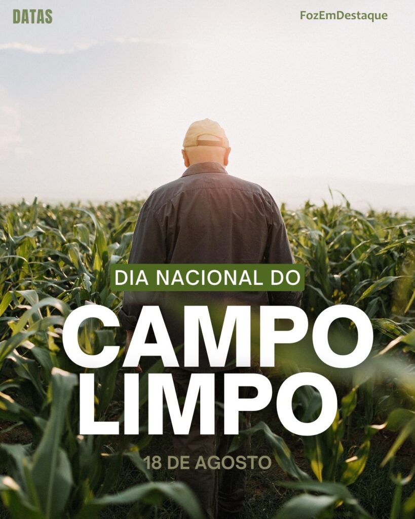 Dia Nacional do Campo Limpo
Datas Comemorativas 18 Agosto