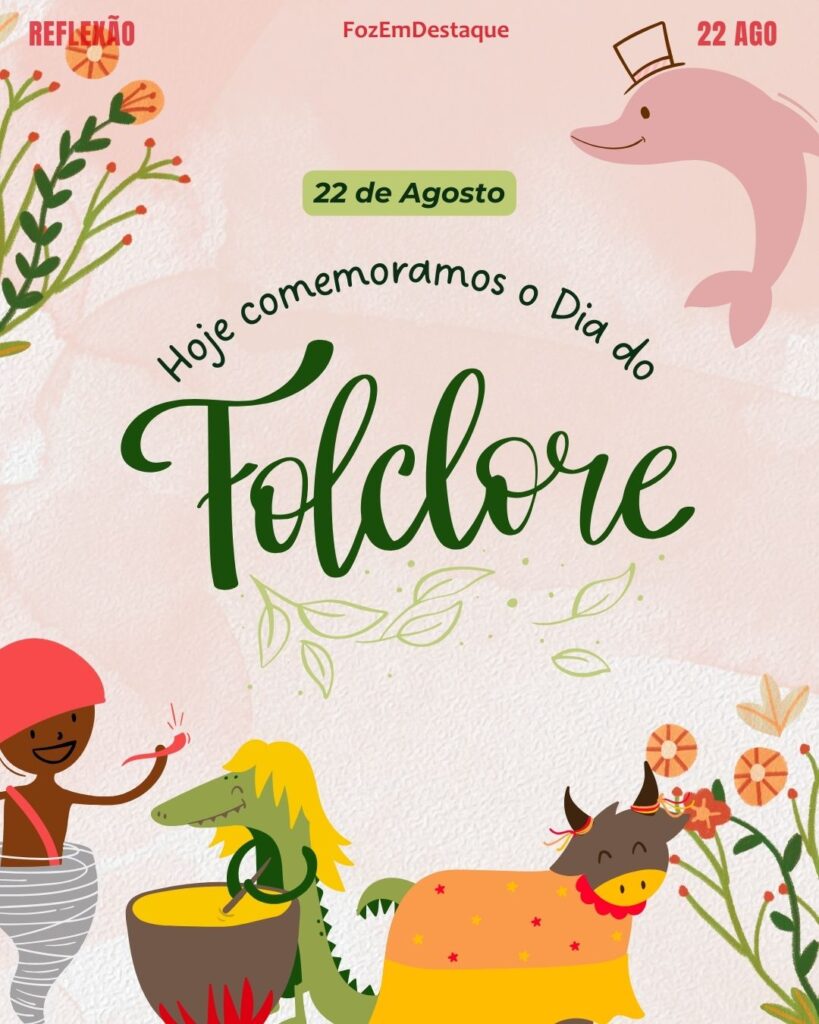 Dia Internacional do Folclore
22 Agosto datas comemorativas