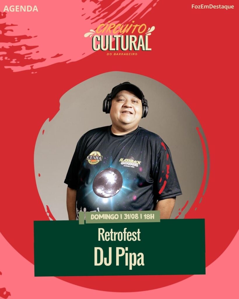 DJ Pipa
Mercado Barrageiro Programação 21/26/Ago
FozEmDestaque