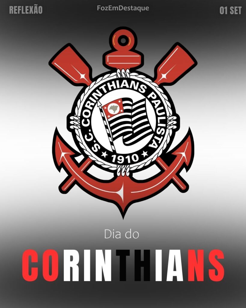 Dia do Corinthians
Datas 1º de setembro - FozEmDestaque