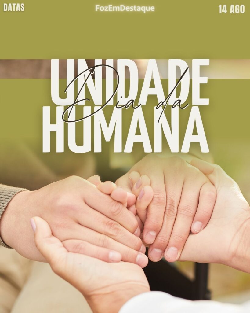Dia da Unidade HumanaDatas comemorativas 14-08-2025