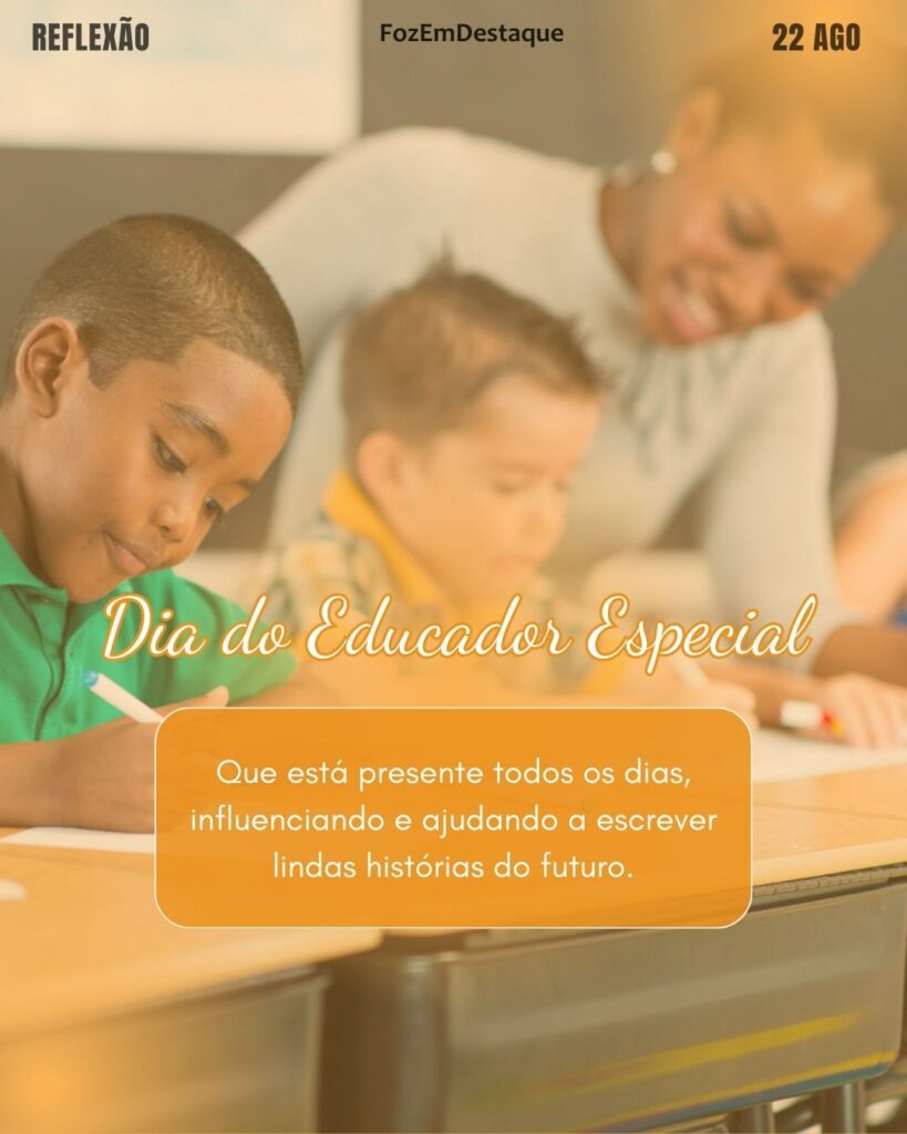 Dia do Educador Especial
22 Agosto datas comemorativas