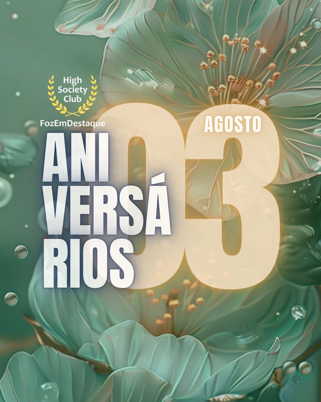 Comemore com os Aniversariantes HighSocietyClub FozEmDestaque de 03/08/2025 7