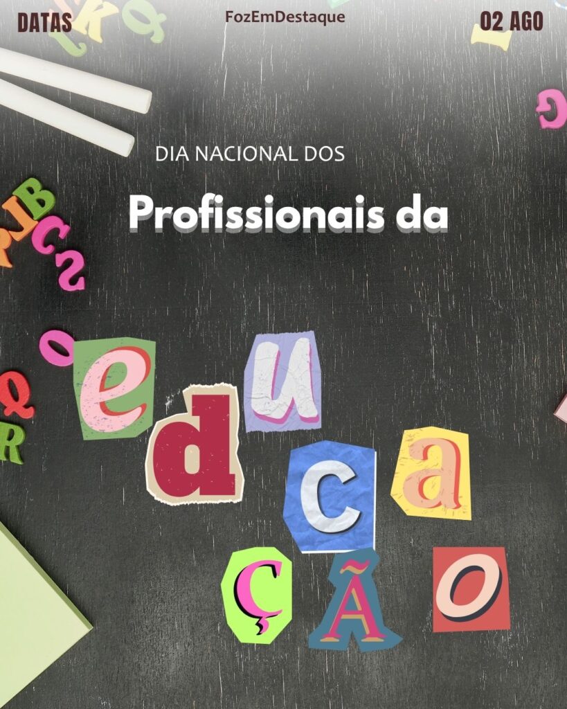Dia Nacional dos Profissionais da Educação
Datas comemorativas FozEmDestaque hoje