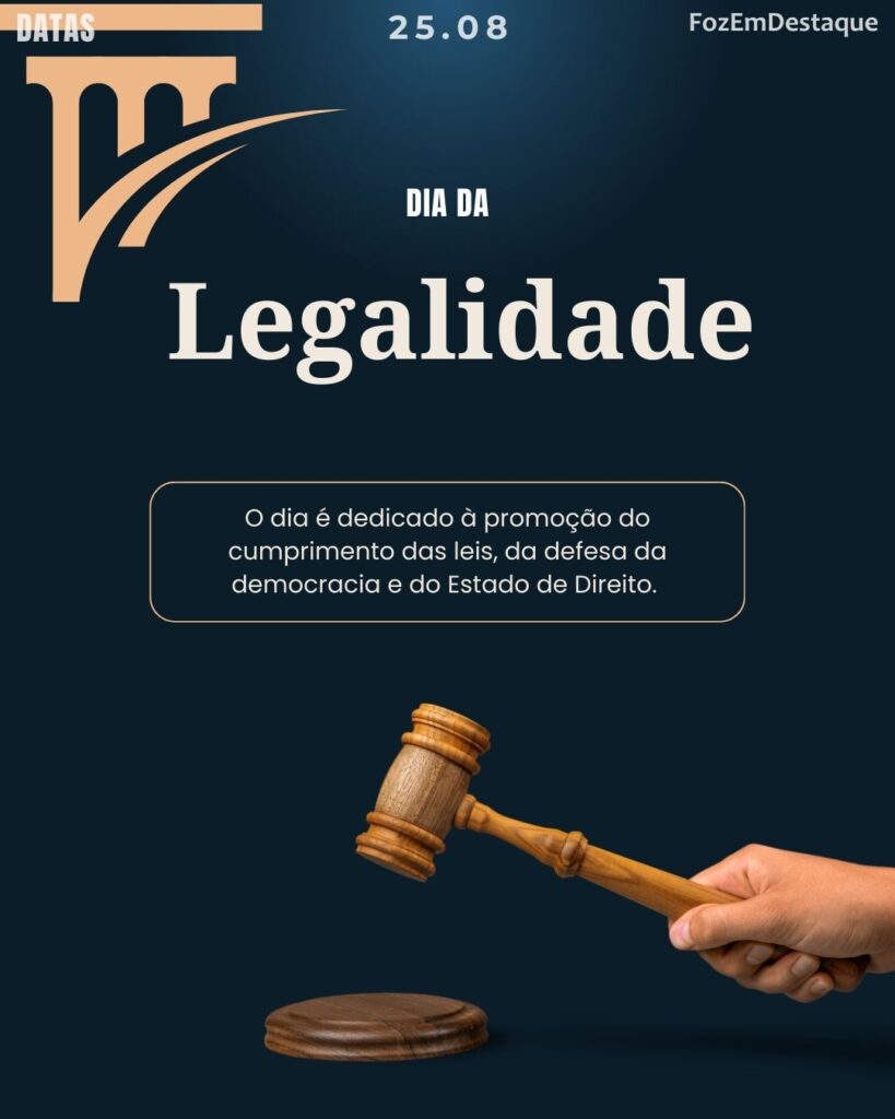 Dia da Legalidade - A defesa da democracia brasileira
Datas 25 de agosto
Coemorativas FozEmDestaque