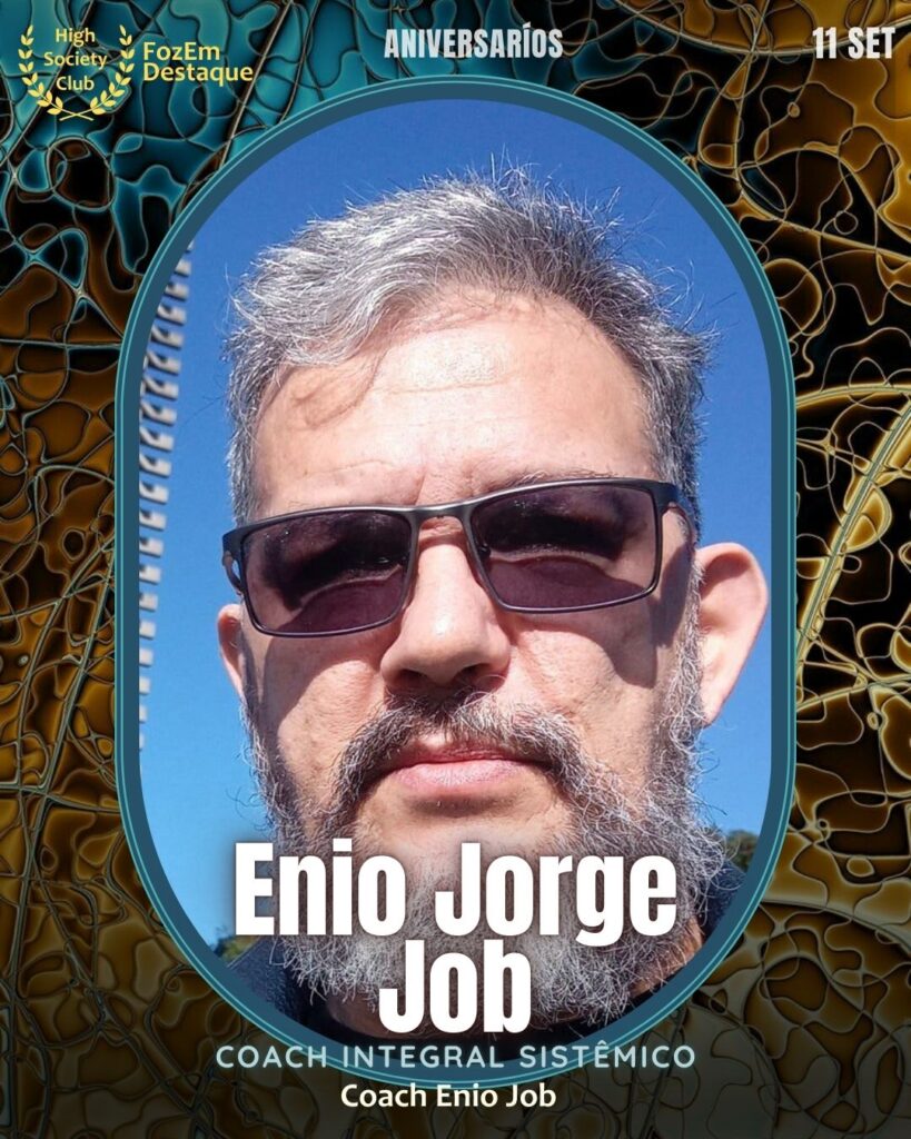 Enio Jorge Job
Coach Integral Sistêmico
Coach Enio Job
