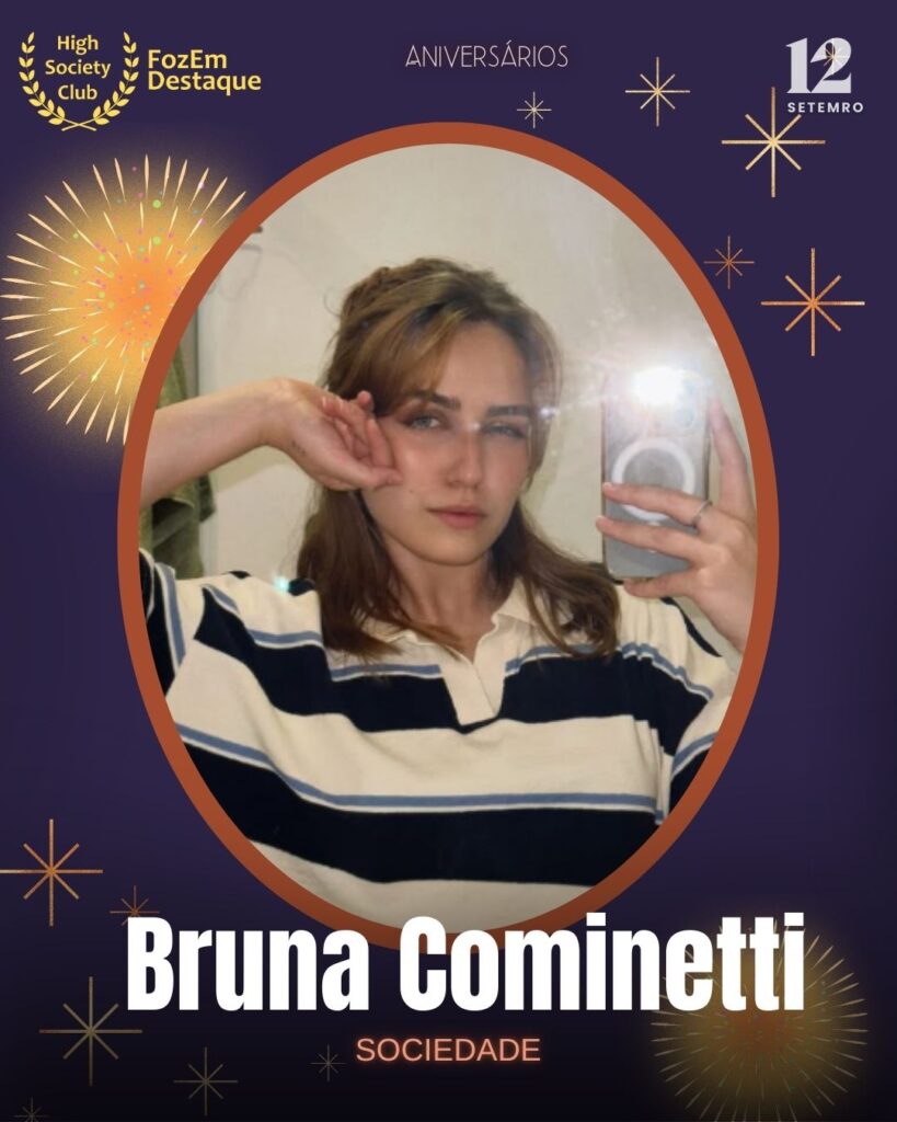 Bruna Cominetti
Sociedade
Aniversariantes HighSocietyClub 12 setembro