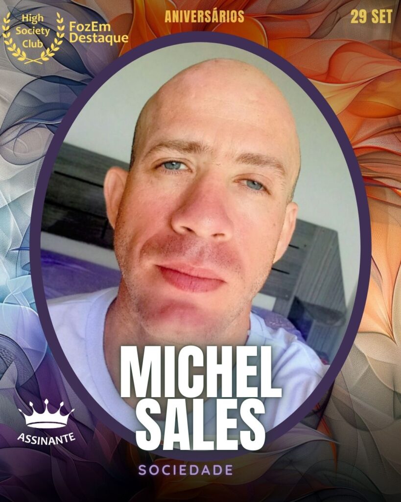 Aniversariantes HighSocietyClub hoje
Michel Sales Vieira (Michel Sales)
Sociedade