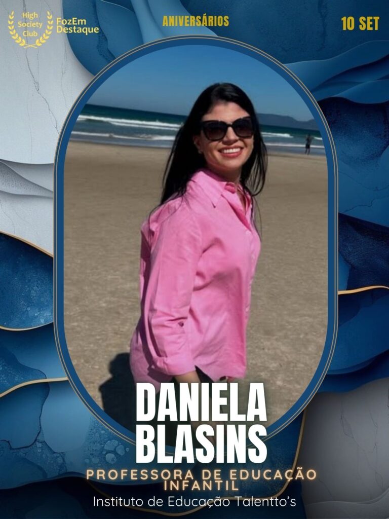 Daniela Blasins
Professora de Educação Infantil 
