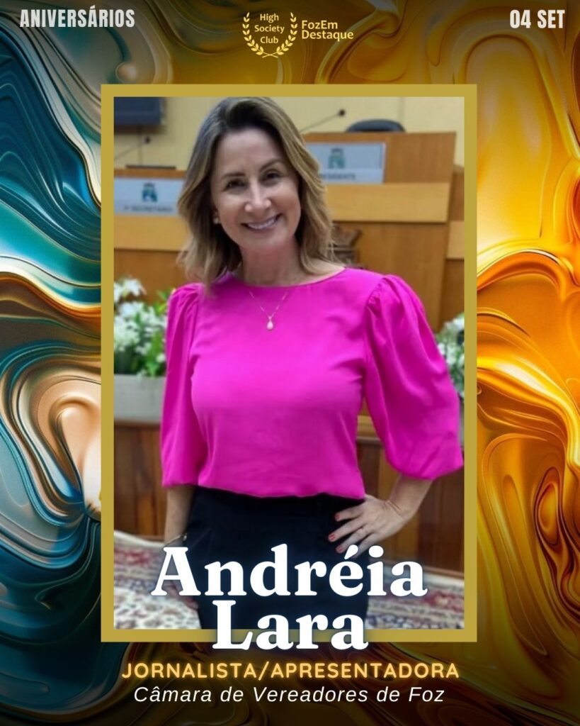 Andréia Lara
Jornalista/Apresentadora
Aniversariantes HighSocietyClub Foz
