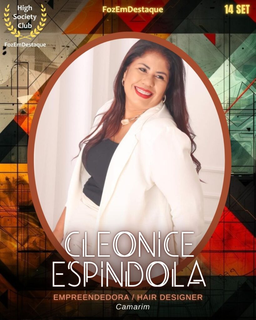 Cleonice Espindola
Empreendedora / Hair Designer