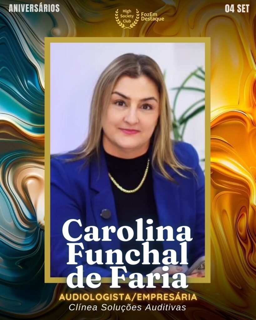 Carolina Funchal de Faria (Dra.)
Audiologista/Empresária
