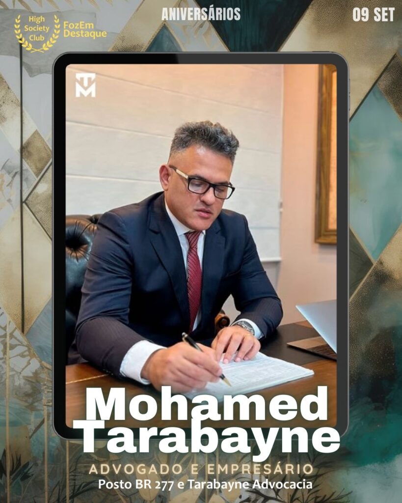 Mohamed Tarabayne
Advogado e Empresário
Posto BR 277 e Tarabayne Advocacia
