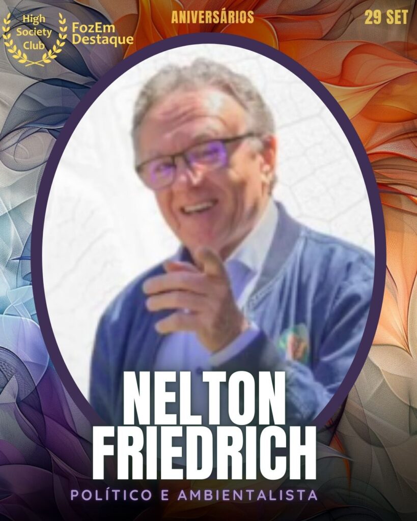 Nelton Friedrich
Político e Ambientalista